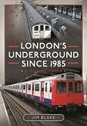 Livre Relié London's Underground Since 1985 de Jim Blake