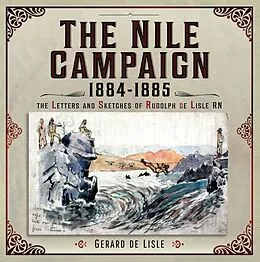 E-Book (epub) Nile Campaign, 1884-1885 von Gerard de Lisle, Gerard de Lisle