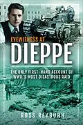 E-Book (epub) Eyewitness at Dieppe von Ross Reyburn