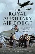 E-Book (pdf) Royal Auxiliary Air Force von Wilkinson Frances Louise Wilkinson, Freeman Tony Freeman