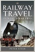 E-Book (epub) Railway Travel in World War Two von Steer Peter Steer