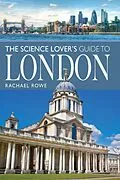 E-Book (epub) Science Lover's Guide to London von Rowe Rachael Rowe