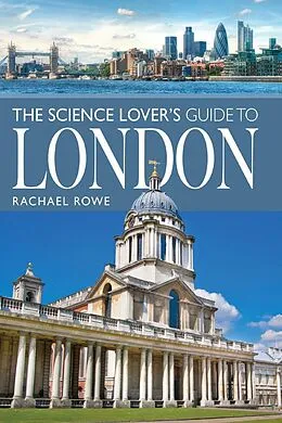 E-Book (epub) Science Lover's Guide to London von Rowe Rachael Rowe