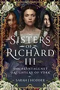 E-Book (pdf) Sisters of Richard III von Hodder Sarah J Hodder