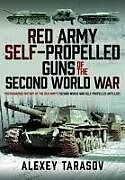 Livre Relié Red Army Self-Propelled Guns of the Second World War de Alexey Tarasov