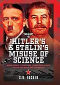 E-Book (epub) Hitler's and Stalin's Misuse of Science von Tucker S D Tucker