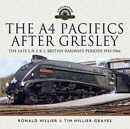 eBook (epub) A4 Pacifics After Gresley de Hillier Ronald Hillier, Hillier-Graves Tim Hillier-Graves