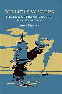 E-Book (epub) Bullen's Voyages von Alston Kennerley
