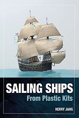 E-Book (pdf) Sailing Ships from Plastic Kits von Jang Kerry Jang