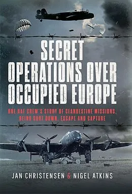 E-Book (epub) Secret Operations Over Occupied Europe von Atkins Nigel S Atkins, Christensen Jan Christensen