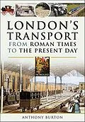 E-Book (epub) London's Transport From Roman Times to the Present Day von Anthony Burton