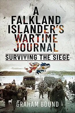 E-Book (epub) A Falkland Islander's Wartime Journal von Graham Bound