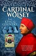 Couverture cartonnée Cardinal Wolsey de Phil Roberts