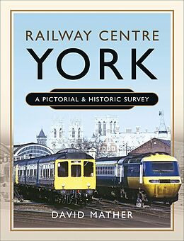 eBook (epub) Railway Centre York de David Mather