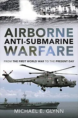 E-Book (epub) Airborne Anti-Submarine Warfare von Michael Glynn