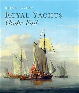 E-Book (epub) Royal Yachts Under Sail von Brian Lavery