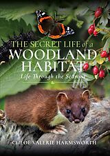 E-Book (epub) The Secret Life of a Woodland Habitat von Chloé Valerie Harmsworth