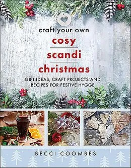E-Book (epub) Craft Your Own Cosy Scandi Christmas von Becci Coombes
