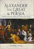 E-Book (epub) Alexander the Great & Persia von Joseph Stiles