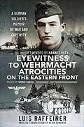 E-Book (epub) Eyewitness to Wehrmacht Atrocities on the Eastern Front von Luis Raffeiner