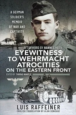 E-Book (epub) Eyewitness to Wehrmacht Atrocities on the Eastern Front von Luis Raffeiner