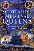 Livre Relié Scotland's Medieval Queens de Sharon Bennett Connolly