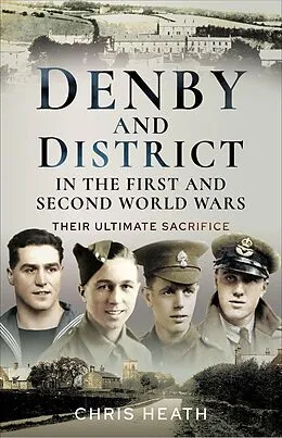 E-Book (epub) Denby and District in the First and Second World Wars von Chris Heath