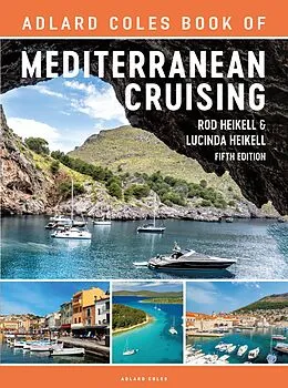 E-Book (pdf) The Adlard Coles Book of Mediterranean Cruising von Rod Heikell, Lucinda Heikell