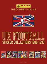 Couverture cartonnée Panini UK Football Sticker Collections 1986-1993 de Panini