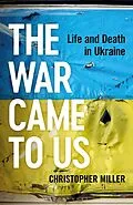 E-Book (pdf) The War Came To Us von Christopher Miller