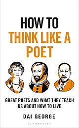 Fester Einband How to Think Like a Poet von Dai George