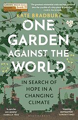 Kartonierter Einband One Garden Against the World von Bradbury Kate