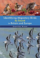 Kartonierter Einband Identifying Migratory Birds by Sound in Britain and Europe von Stanislas Wroza