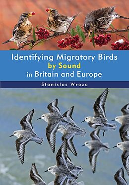 eBook (pdf) Identifying Migratory Birds by Sound in Britain and Europe de Stanislas Wroza