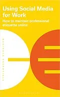 E-Book (epub) Using Social Media for work von Bloomsbury Publishing Plc
