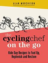 Fester Einband The Cycling Chef On the Go von Alan Murchison