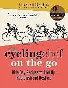 Fester Einband The Cycling Chef On the Go von Alan Murchison
