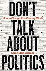 Kartonierter Einband Don't Talk About Politics von Sarah Stein Lubrano