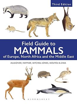 Couverture cartonnée Field Guide to Mammals of Europe, North Africa and the Middle East de Stephane Aulagnier, Haffner Patrick, A.J. Mitchell-Jones