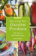 E-Book (epub) How to Store Your Garden Produce von Piers Warren