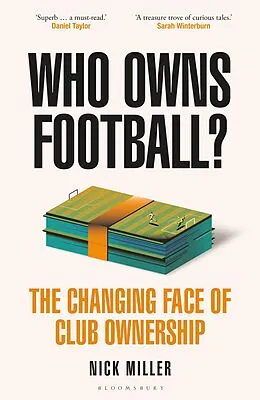 E-Book (epub) Who Owns Football? von Nick Miller