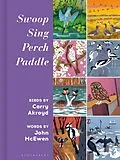 E-Book (epub) Swoop Sing Perch Paddle von Carry Akroyd, John Mcewen