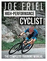 Kartonierter Einband Joe Friels High-Performance Cyclist von Friel Joe