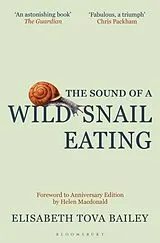 Fester Einband The Sound of a Wild Snail Eating von Elisabeth Tova Bailey