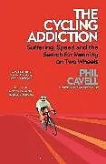 Broschiert The Cycling Addiction von Phil Cavell