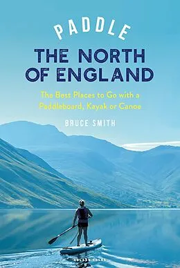 E-Book (pdf) Paddle the North of England von Bruce Smith