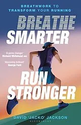Kartonierter Einband (Kt) Breathe Smarter, Run Stronger von David 'Jacko' Jackson