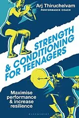 Kartonierter Einband Strength and Conditioning for Teenagers von Arj Thiruchelvam