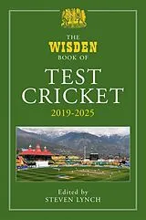 Fester Einband The Wisden Book of Test Cricket 2019-2025 von Steven Lynch