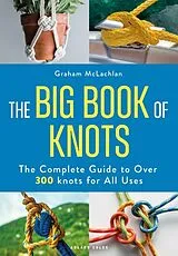Kartonierter Einband The Big Book of Knots von Graham MacLachlan